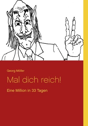 Mal dich reich! von Möller,  Georg