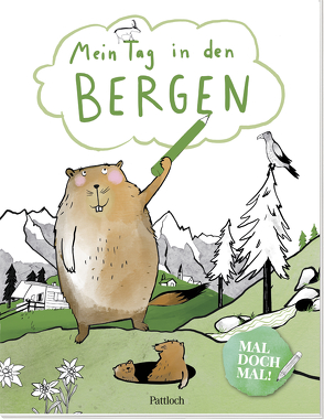 Mal doch mal! – Mein Tag in den Bergen von Goedelt,  Marion