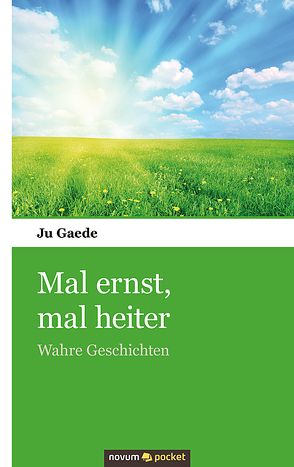 Mal ernst, mal heiter von Gaede,  Ju