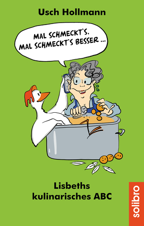 Mal schmeckt´s ‒ mal schmeckt´s besser … von Hollmann,  Usch, Saftić,  Sanja