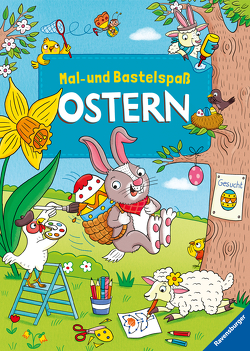 Mal- und Bastelspaß Ostern von Agentur Langer S. L., Lohr,  Stefan, Thau,  Christine