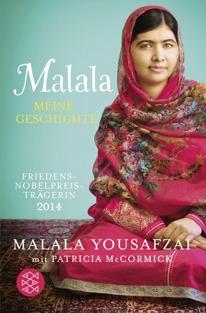 Malala. Meine Geschichte von Illinger,  Maren, McCormick,  Patricia, Yousafzai,  Malala