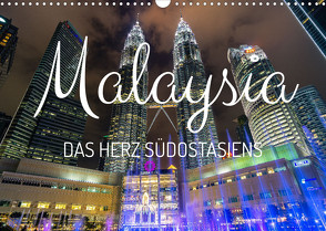 Malaysia – Das Herz Südostasiens (Wandkalender 2023 DIN A3 quer) von Wendling,  Marco