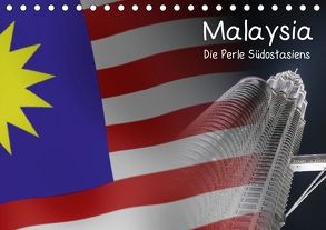 Malaysia – Die Perle Südostasiens (Tischkalender 2018 DIN A5 quer) von Kulla,  Alexander