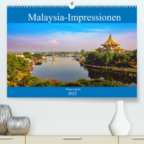 Malaysia-Impressionen (Premium, hochwertiger DIN A2 Wandkalender 2022, Kunstdruck in Hochglanz) von Eppele,  Klaus