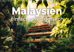 Malaysien – einfach unvergesslich (Wandkalender 2022 DIN A3 quer) von SF