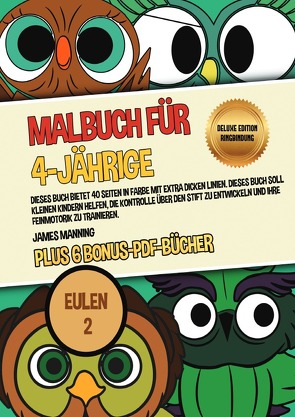 Malbuch für 4-Jährige (Eulen 2) Deluxe Edition – Ringbindung von Manning,  James