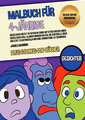 Malbuch für 4-Jährige (Gesichter) Deluxe Edition – Ringbindung von Manning,  James