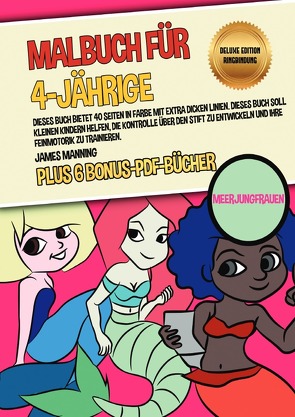 Malbuch für 4-Jährige (Meerjungfrauen) Deluxe Edition – Ringbindung von Manning,  James