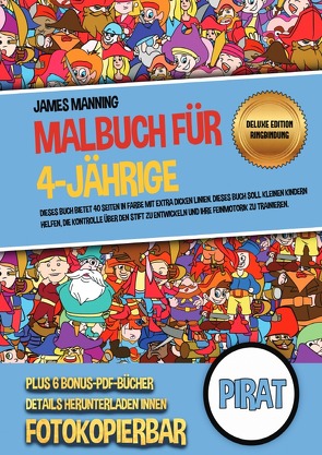 Malbuch für 4-Jährige (Pirat) Deluxe Edition – Ringbindung von Manning,  James