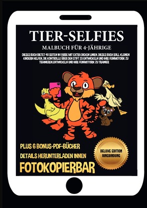 Malbuch für 4-Jährige (Tier-Selfies) Deluxe Edition – Ringbindung von Manning,  James