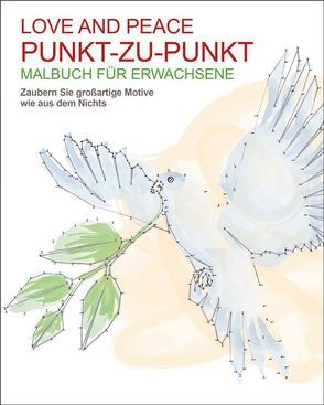 Malen und entspannen: Punkt-zu-Punkt – Love and Peace von Brook,  Maddy