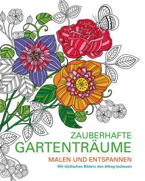 Malen und entspannen: Zauberhafte Gartenträume von Zottino,  Marica