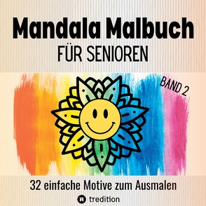 Malbuch für Senioren Mandala 32 einfache Motive zum Ausmalen – Gehirntraining für Rentner, Erwachsene, Malanfänger, Malgruppen, Seniorenresidenz. Geschenk, Großdruck von Haar,  Hardy