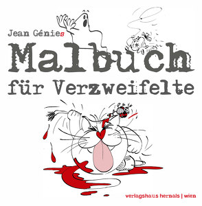 Malbuch für Verzweifelte von Génie,  Jean