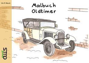 Malbuch Oldtimer von Lilo,  N. Marath