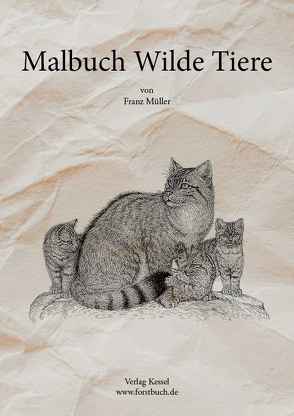 Malbuch Wilde Tiere von Müller,  Franz