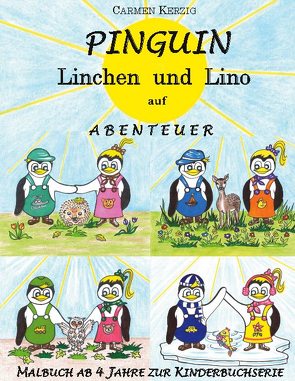 Malbuch zu Pinguin Linchen und Lino auf Abenteuer von Kerzig,  Carmen