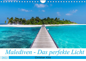 Malediven – Das perfekte Licht (Wandkalender 2022 DIN A4 quer) von Klös,  Christian