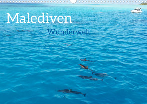 MALEDIVEN Wunderwelt (Wandkalender 2022 DIN A3 quer) von photografie-iam.ch