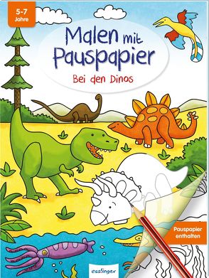 Malen mit Pauspapier: Bei den Dinos von Mark,  Josephine