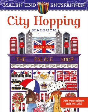 Malen und entspannen: City Hopping von Cowell,  Alexandra