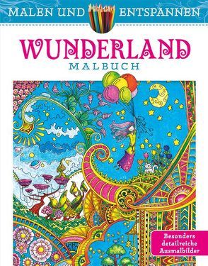 Malen und entspannen: Wunderland von Porter,  Angela