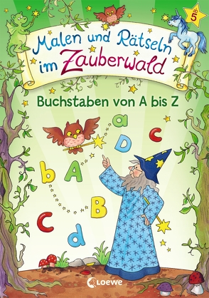 Malen und Rätseln im Zauberwald – Buchstaben von A bis Z von Beurenmeister,  Corina