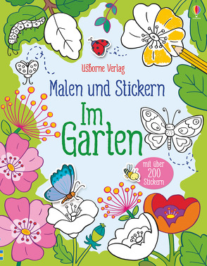 Malen und Stickern: Im Garten von Brooks,  Felicity, Giaufret,  Benedetta, Rusina,  Enrica