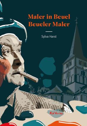 Maler in Beuel – Beueler Maler von Harst,  Sylva