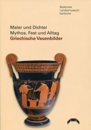 Maler und Dichter: Mythos, Fest und Alltag von Maaß,  Michael