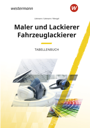 Maler und Lackierer Fahrzeuglackierer von Littmann,  Klaus, Littmann,  Kornelia, Mengel,  Uta