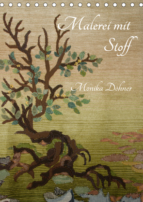 Malerei mit Stoff (Tischkalender 2021 DIN A5 hoch) von Döhner,  Wolf