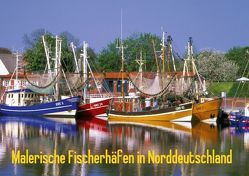 Malerische Fischerhäfen in Norddeutschland (Posterbuch DIN A2 quer) von Reupert,  Lothar