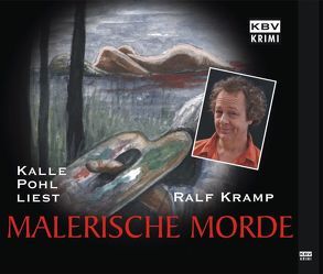 Malerische Morde von Kramp,  Ralf, Pohl,  Kalle