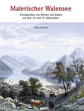 Malerischer Walensee von Fricker,  Peter