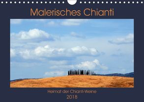 Malerisches Chianti (Wandkalender 2018 DIN A4 quer) von Thauwald,  Pia