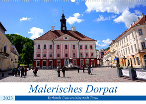 Malerisches Dorpat – Estlands Universitätsstadt Tartu (Wandkalender 2023 DIN A2 quer) von von Loewis of Menar,  Henning