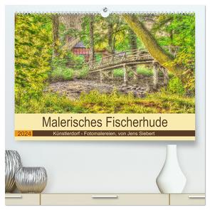 Malerisches Fischerhude (hochwertiger Premium Wandkalender 2024 DIN A2 quer), Kunstdruck in Hochglanz von Siebert,  Jens