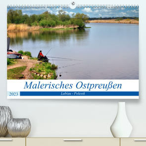 Malerisches Ostpreußen – Labiau-Polessk (Premium, hochwertiger DIN A2 Wandkalender 2023, Kunstdruck in Hochglanz) von von Loewis of Menar,  Henning