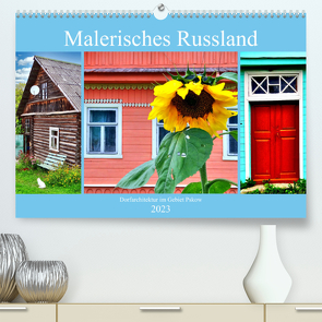 Malerisches Russland – Dorfarchitektur im Gebiet Pskow (Premium, hochwertiger DIN A2 Wandkalender 2023, Kunstdruck in Hochglanz) von von Loewis of Menar,  Henning