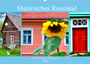 Malerisches Russland – Dorfarchitektur im Gebiet Pskow (Wandkalender 2022 DIN A2 quer) von von Loewis of Menar,  Henning