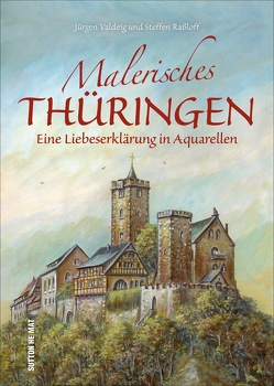 Malerisches Thüringen von Raßloff,  Steffen, Valdeig,  Jürgen