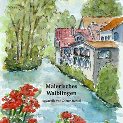 Malerisches Waiblingen von Hensel,  Dieter