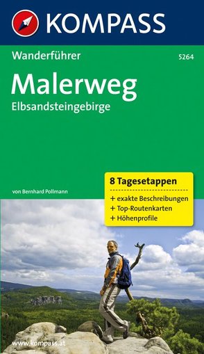 KOMPASS Wanderführer Malerweg – Elbsandsteingebirge von Pollmann,  Bernhard