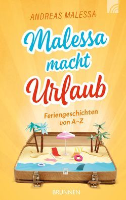 Malessa macht Urlaub von Malessa,  Andreas