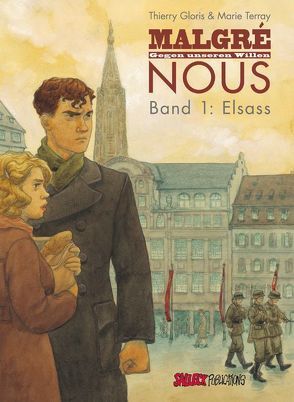 Malgré nous – Gegen unseren Willen von Gloris,  Thierry, Schott,  Eckart, Terray,  Marie