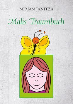 Malis Traumbuch von Janitza,  Mirjam