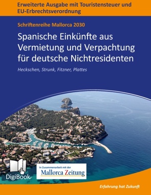 Mallorca 2030 – Spanische Einkünfte aus Vermietung und Verpachtung für deutsche Nichtresidenten von Plattes,  Willi