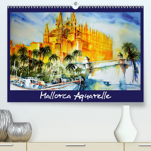 Mallorca Aquarelle (Premium, hochwertiger DIN A2 Wandkalender 2021, Kunstdruck in Hochglanz) von Dürr,  Brigitte